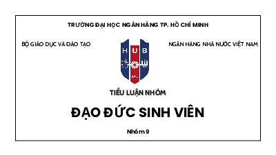 Tiểu luận nhóm Đạo đức sinh viên ngành Tài chính ngân hàng | Trường Đại học ngân hàng Thành phố Hồ Chí Minh