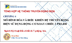 Chương 4. MÔ HÌNH HÓA VÀ ĐIỀU KHIỂN HỆ TRUYỀN ĐỘNG ĐIỆN XOAY CHIỀU 3 PHA ĐỒNG BỘ môn truyền động điện –Trường Đại học bách khoa – đại học Đà Nẵng