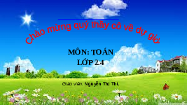 Giáo án điện tử Toán 2 Chương 1 Cánh diều: Bảng cộng (có nhớ) trong phạm vi 20
