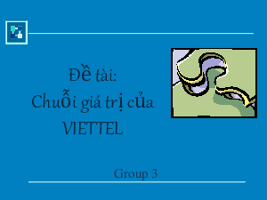 Chuỗi giá trị của Viettel | Báo cáo tiểu luận môn Quản trị chiến lược
