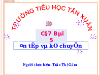 Giáo án điện tử Tiếng việt 1 bài 5 Chân trời sáng tạo : Ôn tập và kể chuyện