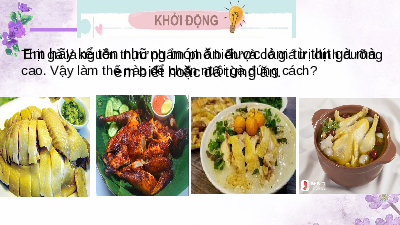 Giáo án điện tử Công nghệ 7 Bài 12 Kết nối tri thức: Chăn nuôi gà thịt trong nông hộ