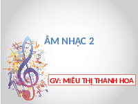 Giáo án điện tử Âm nhạc 2 Chủ đề 1 Cánh diều: Quê hương