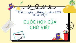 Giáo án điện tử Tiếng Việt 3 Tập 1 Bài 14 Kết nối tri thức: Cuộc họp của chữ viết - Viết