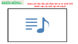 Giáo án điện tử Khoa học tự nhiên 6 bài 19 Chân trời sáng tạo : Cơ thể đơn bào và cơ thể đa bào