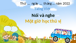 Giáo án điện tử Tiếng Việt 3 Tập 1 Bài 13 Kết nối tri thức: Bài tay cô giáo - Nói và nghe