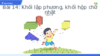 Giáo án điện tử Toán 1 bài 14 Chân trời sáng tạo : Khối lập phương, khối hộp chữ nhật