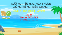 Giáo án điện tử Tiếng Việt 3 Tập 2 Bài 24 Kết nối tri thức: Cùng Bác qua suối - Luyện tập