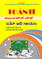 Chuyên đề cấp số nhân môn Toán 11 định hướng cấu trúc mới