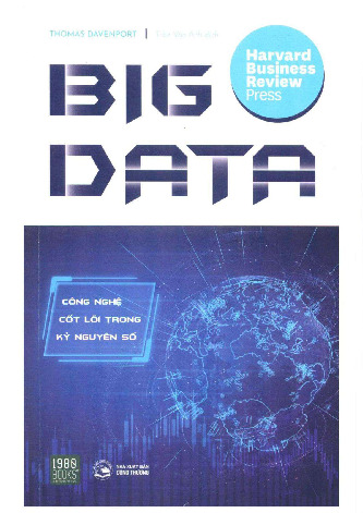 Big Data - công nghệ cốt lõi trong kỷ nguyên số - Thomas H Davenport môn Phân tích dữ liệu lớn (Big Data Analytic) | Trường Đại học ngân hàng Thành phố Hồ Chí Minh