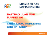 Bài thảo luận chiến lược marketing cho FPT shop | Trường Đại học Công Nghiệp TPHCM