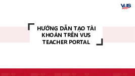 Cách Tạo Tài Khoản Trên VUS Teacher Portal - Tài liệu tổng hợp
