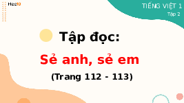 Giáo án điện tử Tiếng việt 1 Cánh diều: Sẻ anh, sẻ em