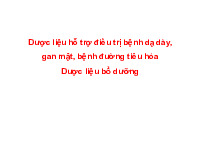 Dược liệu hỗ trợ điều trị bệnh dạ dày, gan mật, bệnh đường tiêu hóaDược liệu bổ dưỡng