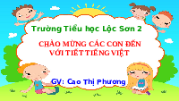 Giáo án điện tử Tiếng việt 2 Bài 17 Cánh diều: Chị ngã em nâng - Nói và nghe: Kể chuyện đã học Câu chuyện bó đũa