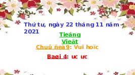 Giáo án điện tử Tiếng việt 1 bài 4 Chân trời sáng tạo : uc ưc