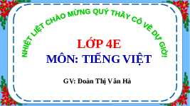 Giáo án điện tử  Tiếng Việt 4 KNTT -  Kết Nối Tri Thức:  Đọc Tờ báo tường của tôi.