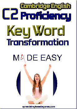 C2 Proficiency - Key Word Transformation Made Easy by Diego Mendez (Author), M.C. Curley (Editor)
