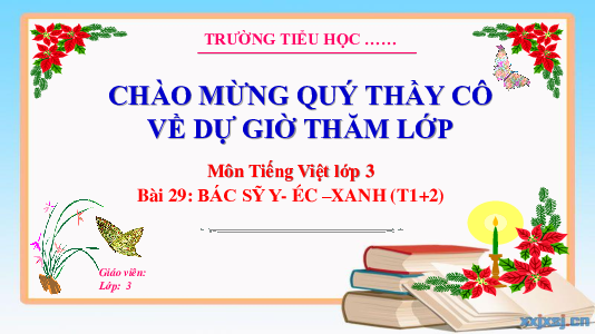 Bài 29: Bác sĩ Y-éc-xanh (Tiết 1,2) | Bài giảng PowerPoint Tiếng Việt 3 | Kết nối tri thức