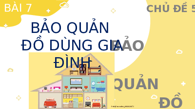 Bài 8: Bảo quản đồ dùng gia đình | Bài giảng PowerPoint | Đạo đức 2 | Kết nối tri thức với cuộc sống (Cả năm)
