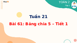 Giáo án điện tử Toán 2 Chương 3 Cánh diều: Bảng chia 5