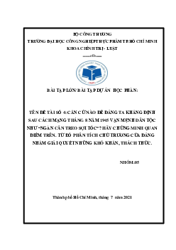 Tiểu luận "Căn cứ nào để Đảng ta khẳng định sau cách mạng tháng 8 năm 1945 vận mệnh dân tộc như "Ngàn cân treo sợi tóc"? Hãy chứng minh và phân tích chủ trương trên của Đảng"
