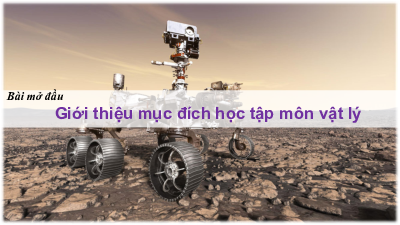 Bài mở đầu : Khái quát về vật lí | Bài giảng PowerPoint  môn Vật lí 10 | Cánh diều (Học kì 1)