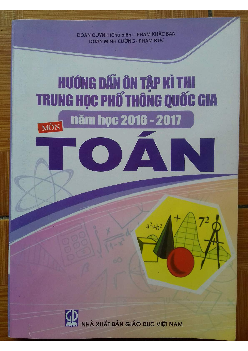 Hướng dẫn ôn tập kỳ thi THPT Quốc gia 2016 – 2017 môn Toán – Đoàn Quỳnh