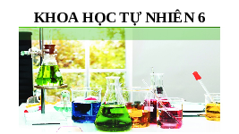 Giáo án điện tử Khoa học tự nhiên 6 bài 1 Chân trời sáng tạo : Giới thiệu về khoa học tự nhiên