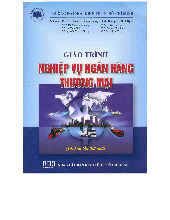 Giáo Trình Nghiệp Vụ Ngân Hàng Thương Mại - Phần 1 1283039