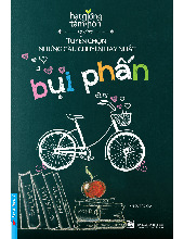 Bụi Phấn - Tuyển Chọn Những Câu Chuyện Hay Nhất - Nhiều Tác Giả