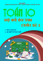 Bộ đề ôn tập cuối học kì 1 Toán 10 KNTTVCS định hướng cấu trúc 2025