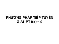 Chương 7: Phương pháp tiếp tuyến | Bài giảng môn Phương pháp tính | Đại học Bách khoa Hà Nội