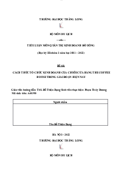 Tiểu luận " Cách thức tổ chức kinh doanh của chuỗi cửa hàng THE COFFE HOUSE trong giai đoạn hiện nay | Đại học Thăng Long