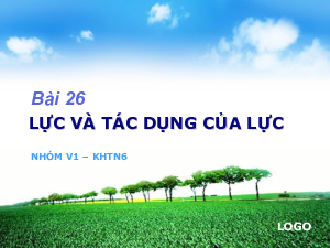 Chủ đề 9. Bài 26: Lực và tác dụng của lực | Bài giảng PowerPoint KHTN 6 | Cánh diều