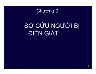 Slide bài giảng môn An toàn điện nội dung chương 9: Sơ cứu người bị điện giật | Đại học Sư phạm Kỹ thuật Thành phố Hồ Chí Minh