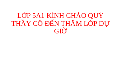 Giáo án điện tử Tiếng Việt 5 Đọc - hiểu  Cánh diều: Bài thơ Cao Bằng