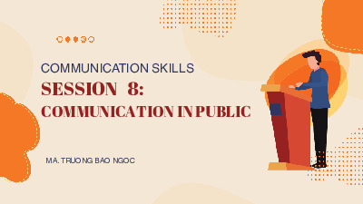 Session  8: Communication in public  | Tài liệu Tiếng Anh về khả năng giao tiếp trong đời sống