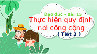 Giáo án điện tử Đạo đức 2 Bài 15 Kết nối tri thức: Em tuân thủ quy định nơi công cộng