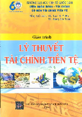 Giáo Trình Lý Thuyết Tài Chính Tiền Tệ (NXB Kinh Tế Quốc Dân 2016) | Đại học Kinh Tế Quốc Dân