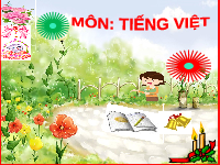 Giáo án điện tử tiếng việt 5 Bài 12 Chân trời sáng tạo: hương sắc rừng xanh (tiết 1)