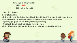 Giáo án điện tử Toán 3 Chương 1 Cánh diều: Mi-li-mét