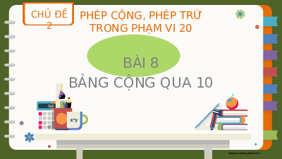 Bài 8: Bảng cộng quá 10 | Bài giảng PowerPoint | Toán 2 | Kết nối tri thức với cuộc sống (Cả năm)