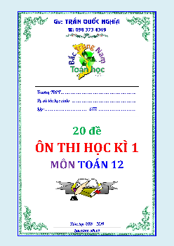 TOP20 đề ôn thi học kỳ 1 Toán 12 năm học 2018 – 2019 có lời giải chi tiết