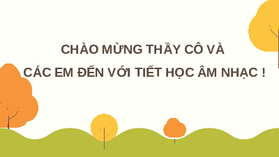 Giáo án điện tử Âm nhạc 6 Kết nối tri thức tiết 31: Vận dụng - sáng tạo
