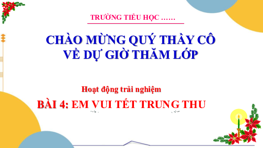 Chủ đề 1: Trường học mến yêu - Tuần 4: Sinh hoạt lớp | Bài giảng PowerPoint Hoạt động trải nghiệm 3 | Cánh Diều