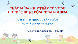 Giáo án điện tử Hoạt động trải nghiệm 2 Bài 16 Kết nối tri thức: Lựa chọn trang phục