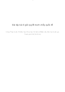 Bài tập bài 8 giải quyết tranh chấp quốc tế | Công pháp quốc tế | Đại học Khoa học Xã hội và Nhân văn, Đại học Quốc gia Thành phố HCM