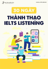 30 NGÀY THÀNH THẠO IELTS LISTENING