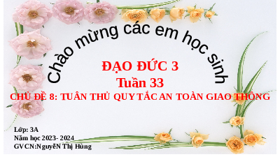 Giáo án điện tử Đạo đức 3 Bài 10 Kết nối tri thức: An toàn khi tham gia các phương tiện giao thông